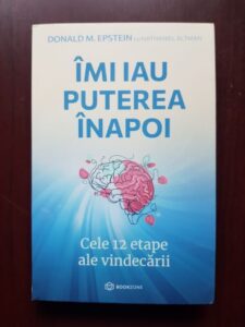 Donald M. Epstein, Nathaniel Altman - Imi iau puterea inapoi. Cele 12 etape ale vindecarii