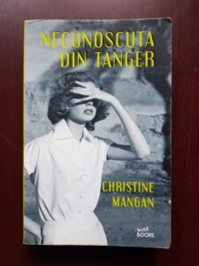 Christine Mangan - Necunoscuta din Tanger