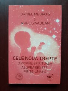 Daniel Meurois, Anne Givaudan - Cele noua trepte. O privire spirituala asupra genezei fiintei umane