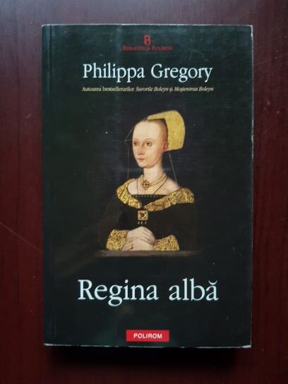 Philippa Gregory - Regina alba