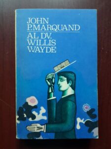 John P. Marquand - Al dv. Willis Wayde