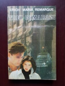 Erich Maria Remarque - Trei camarazi (1993)