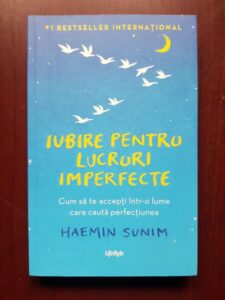 Haemin Sunim - Iubire pentru lucruri imperfecte
