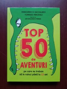 Pierdomenico Baccalario, Tommaso Percivale - Top 50 de aventuri pe care nu trebuie sa le ratezi pana la 13 ani