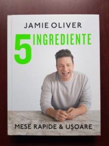 Jamie Oliver - 5 ingrediente. Mese rapide si usoare