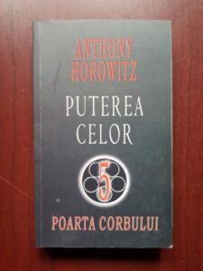 Anthony Horowitz - Puterea celor cinci. Poarta corbului