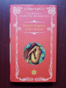 Gabriel Garcia Marquez - Despre dragoste si alti demoni