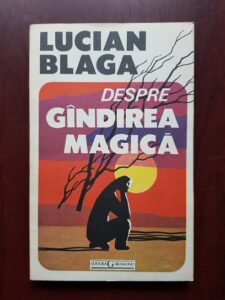 Lucian Blaga - Despre gandirea magica