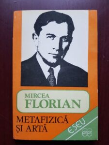 Mircea Florian - Metafizica si arta
