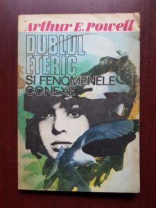 Arthur Powell - Dublul eteric si fenomenele conexe