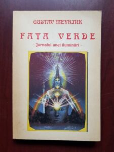 Gustav Meyrink - Fata verde. Jurnalul unei iluminari