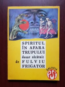 Fulviu Frigator - Spiritul in afara trupului