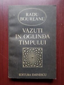 Radu Boureanu - Vazuti in oglinda timpului (1987)