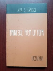 Alexandru Stefanescu - Eminescu, poem cu poem. Luceafarul