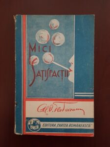 Al. O. Teodoreanu - Mici satisfactii (1931, prima editie)