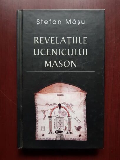Stefan Masu - Revelatiile ucenicului mason (2009, editie cartonata)