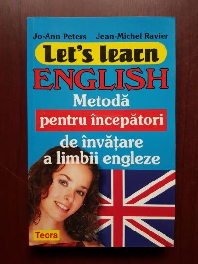 Jo Ann Peters, Jean Michel Ravier - Let's learn English. Metoda pentru incepatori de invatare a limbii engleze