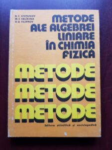 N. F. Stepanov, G. G. Filippov - Metode ale algebrei liniare in chimia fizica