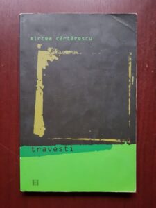 Mircea Cartarescu - Travesti (2005)